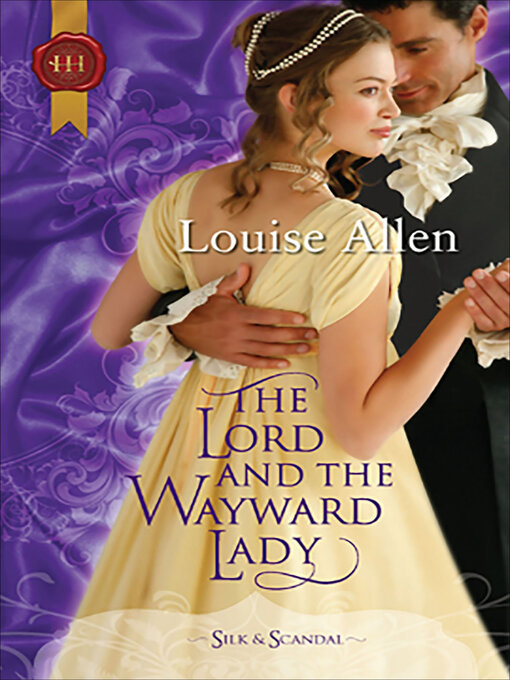 Title details for The Lord and the Wayward Lady by Louise Allen - Wait list